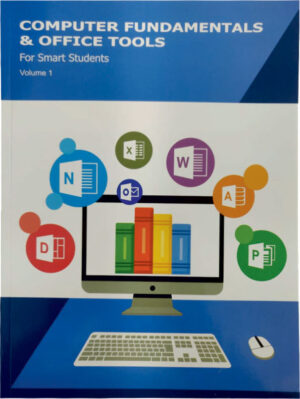 Computer Fundamentals and Office Tools Volume 1